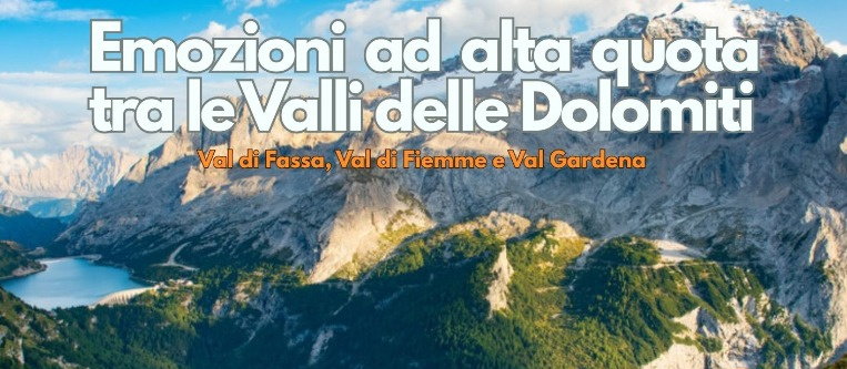 VIAGGI: TRA LE VALLI DELLE DOLOMITI